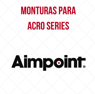 Monturas Aimpoint Serie ACRO